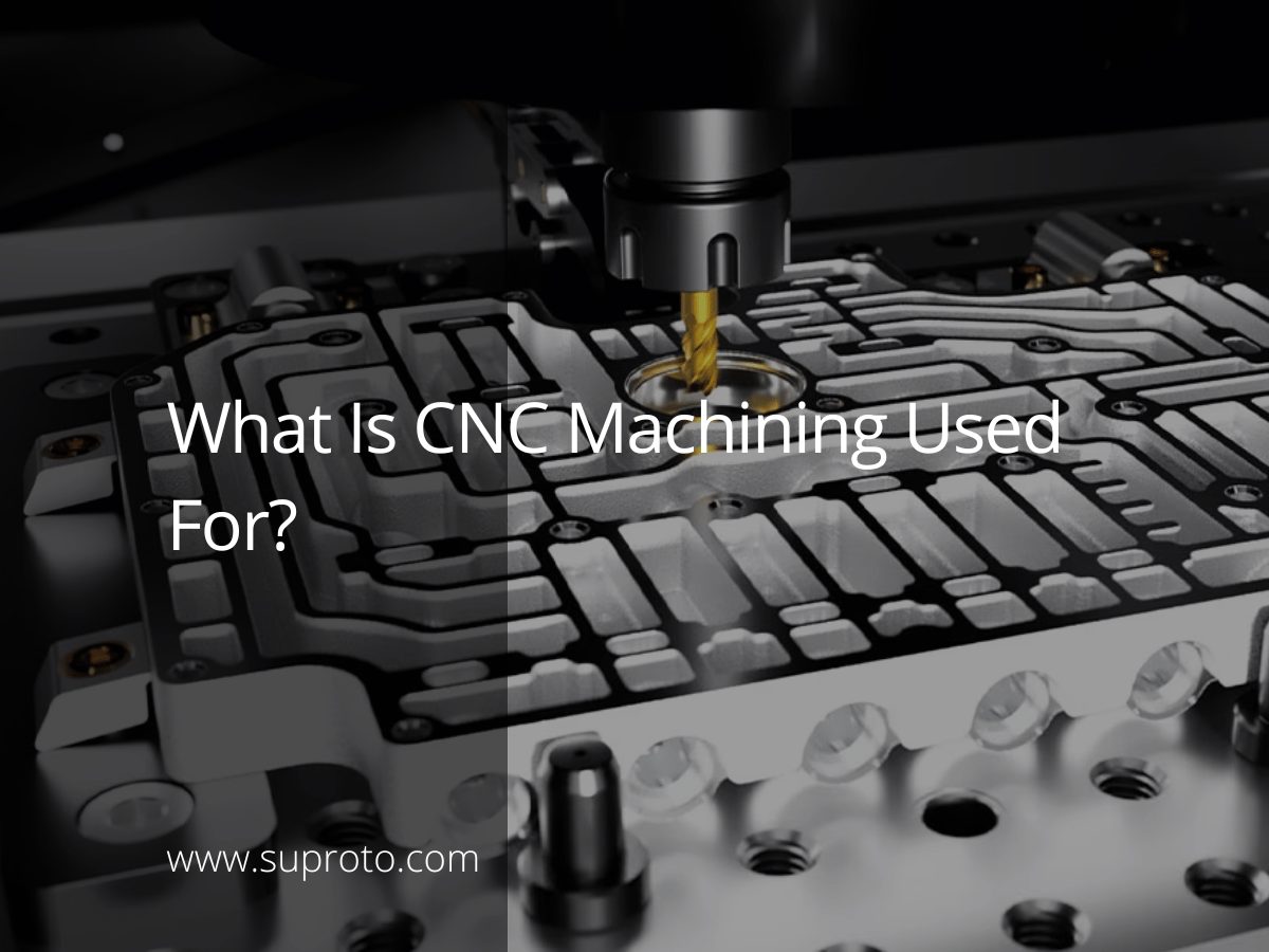 CNC Machining Service Suproto